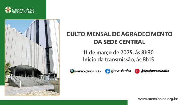 Capa do vídeo “Culto Mensal de Agradecimento de março | Sede Central - 11/03/2025”