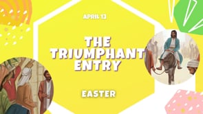 Easter Lesson The Triumphant Entry
