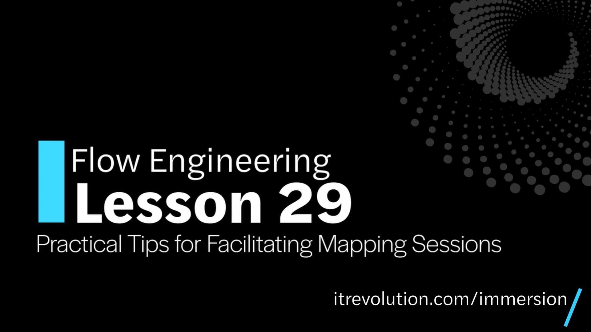 Module 7 / Lesson 29: Practical Tips for Facilitating Mapping Sessions
