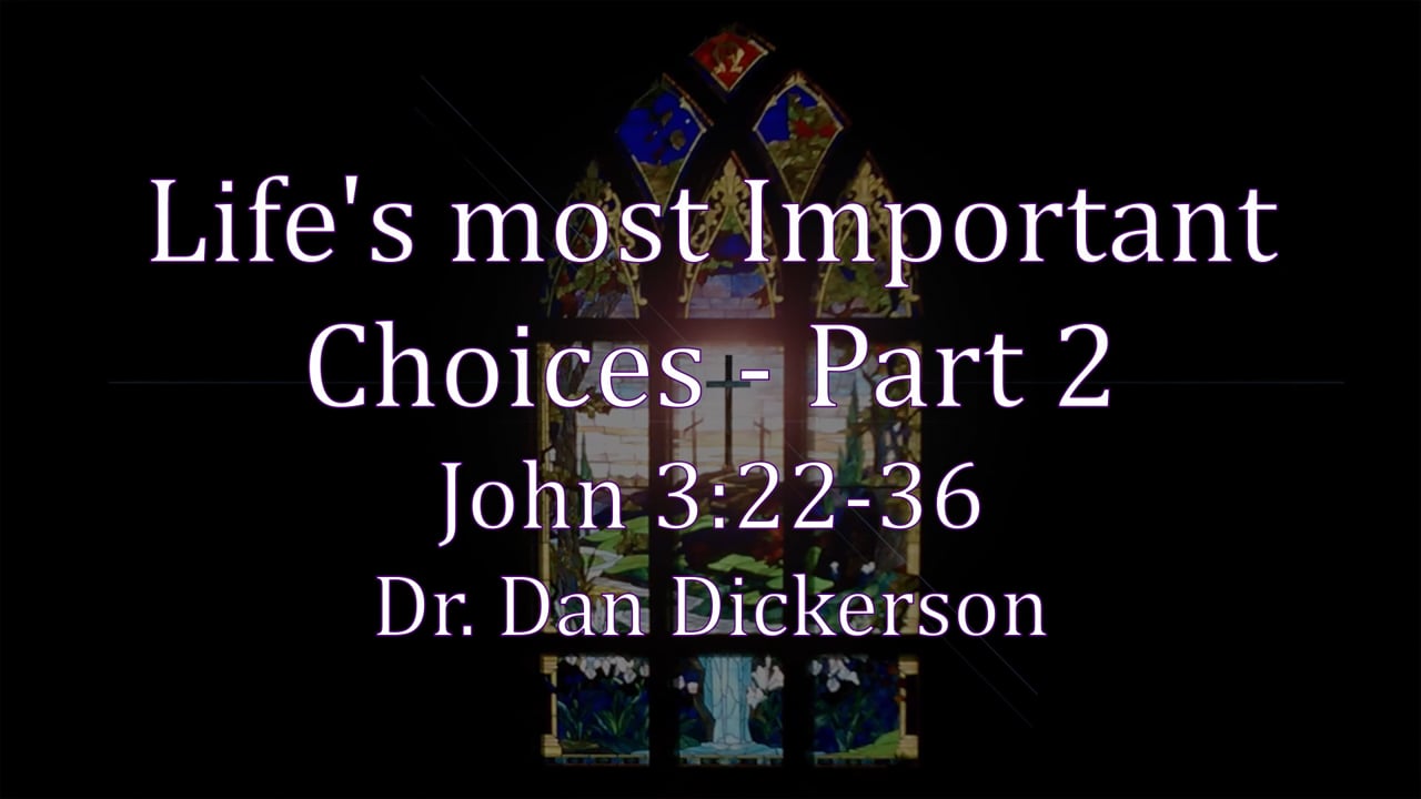 Lifes Most Important Choices - Part 2