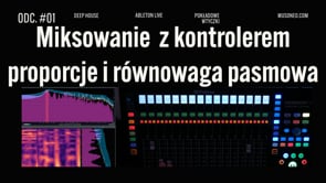 Chriss Jaxx | Miksowanie z kontrolerem | proporcje i równowaga pasmowa