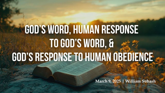God’s Word, Human Response to God’s Word, & God’s Response to Human Obedience