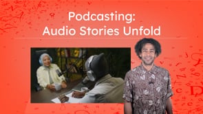 Podcasting: Audio Stories Unfold