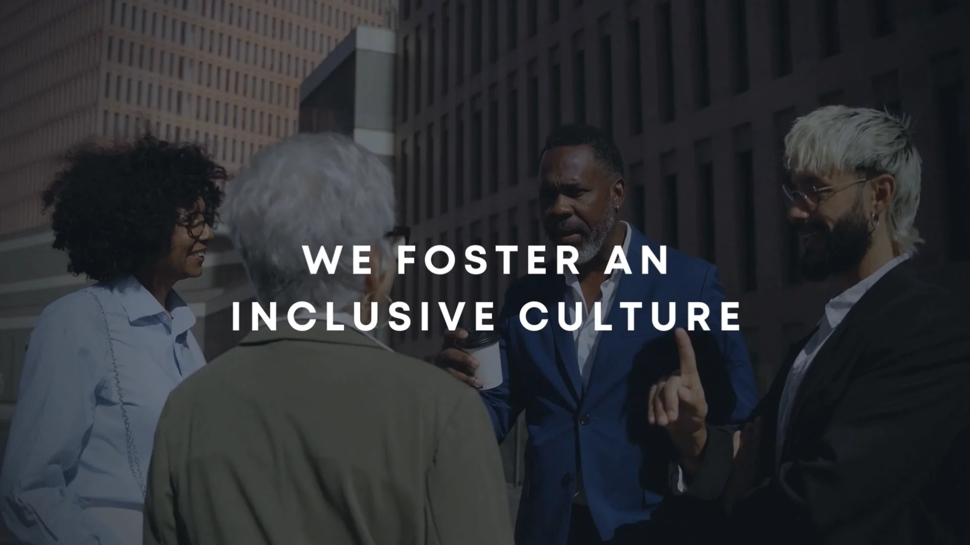 We foster an inclusive culture