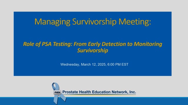 The Role of PSA Testing: From Early Detection to Monitoring Survivorship