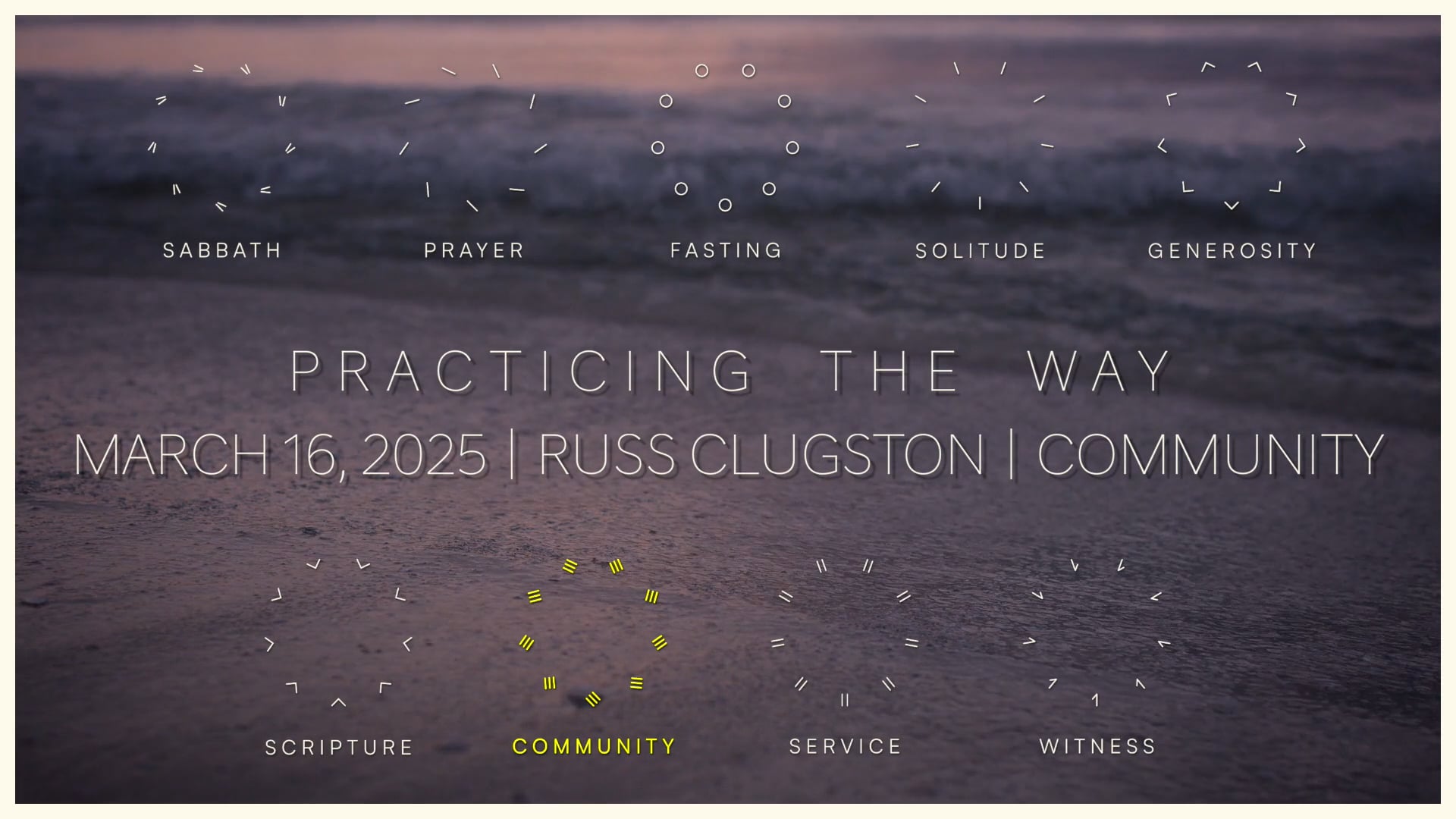 March 16, 2025 | Russ Clugston | Practicing The Way | "Community"