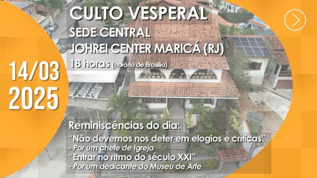 Capa do vídeo “Culto Vesperal | Johrei Center Maricá (RJ) - 14/03/2025”