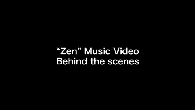 "Zen" Music Video Behind the scenes