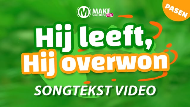 Hij leeft, Hij overwon (Songtekst video)