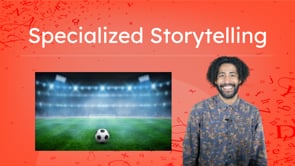 Specialized Storytelling
