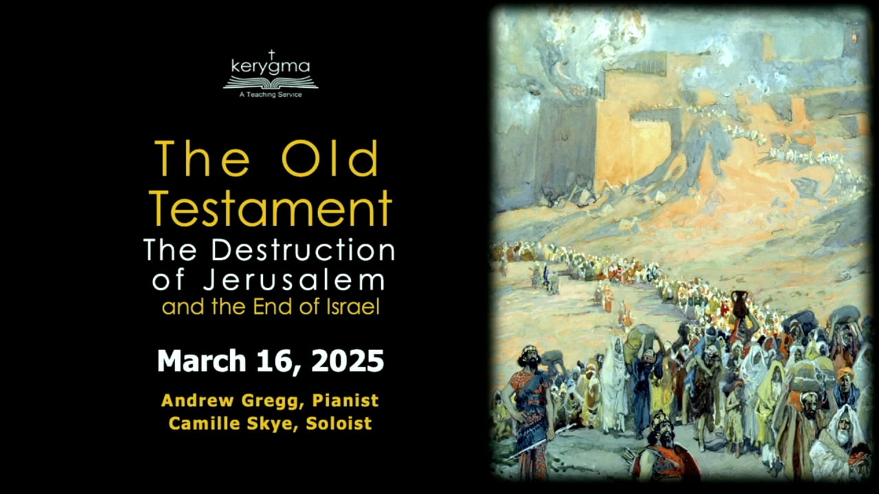 The Old Testament: The Destruction of Jerusalem and the End of Israel