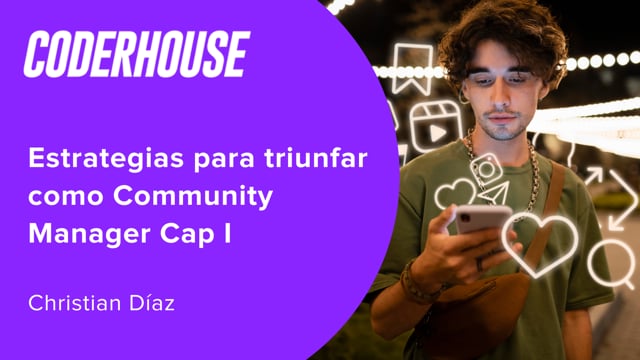 Estrategias para triunfar como Community Manager Cap I