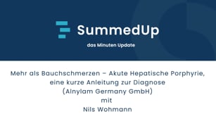 Mehr als Bauchschmerzen – Akute Hepatische Porphyrie, eine kurze Anleitung zur Diagnose ( Alnylam Germany GmbH)