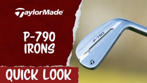 Quick Look | TaylorMade P·790 Irons