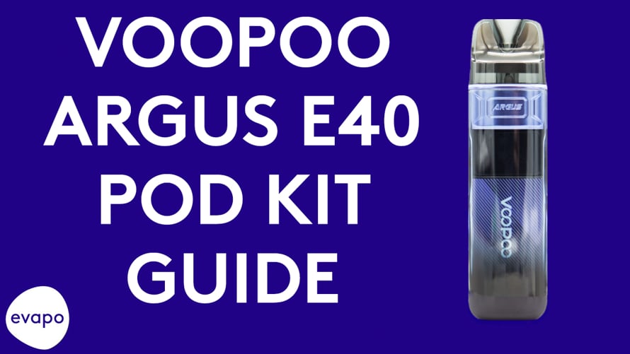 VOOPOO Argus E40 pod vape kit guide