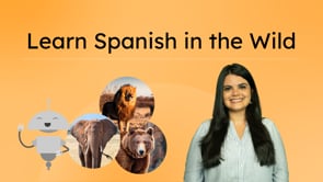 Learn Spanish in the Wild