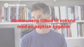 Kommunens tilbud til voksne med en psykisk sygdom