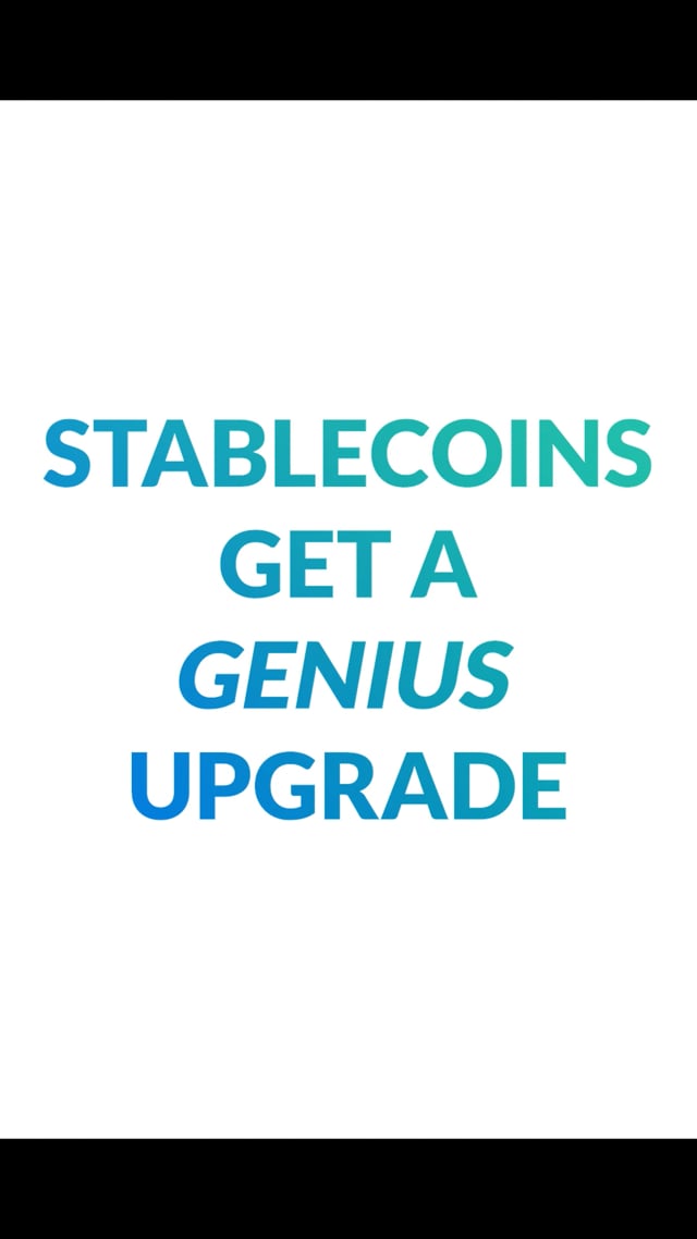 The GENIUS Act: Stablecoins Get a GENIUS Upgrade!