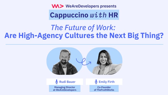 The Future of Work:  Are High-Agency Cultures the Next Big Thing?