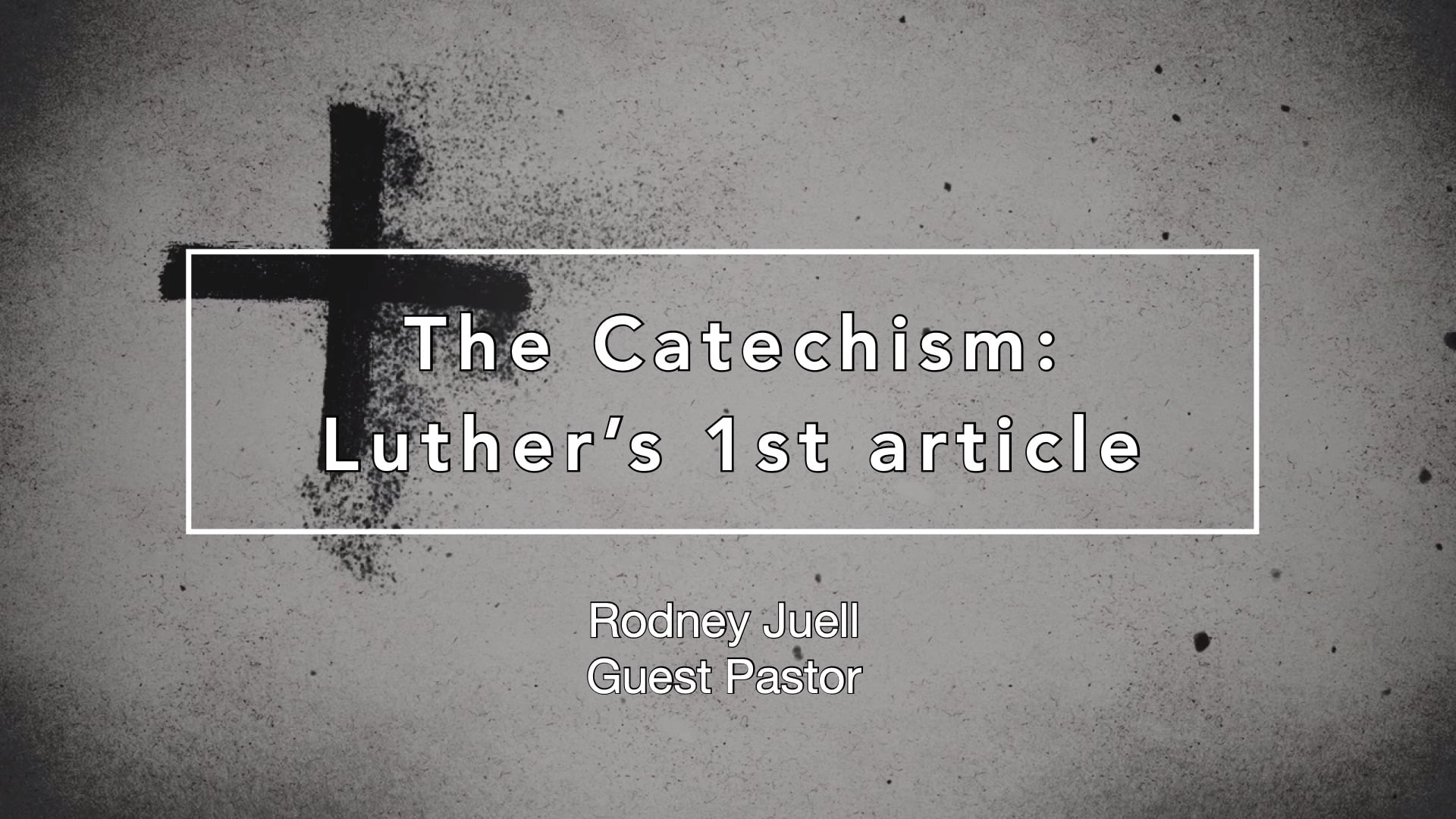"Luther's Catechism: The First Article" 03/19/25