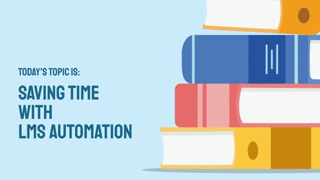 Saving Time with LMS Automation