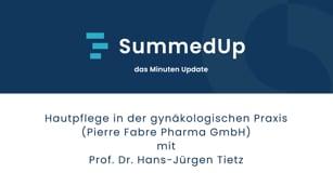 Summed Up | Hautpflege in der gynäkologischen Praxis (Pierre Fabre Pharma GmbH)