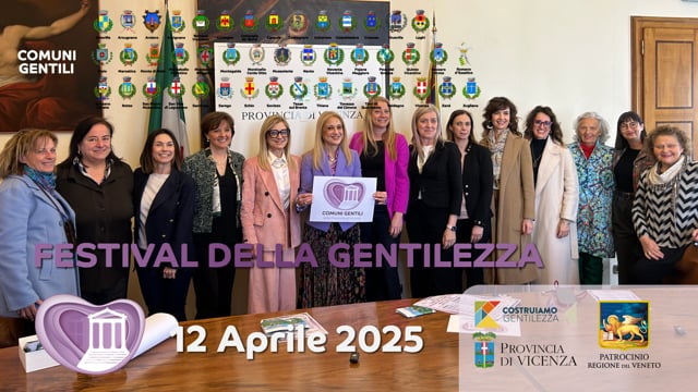 La gentilezza crea Benessere e Salute: Festival della Gentilezza 2025 - CS Provincia di Vicenza e la rete dei Comuni Gentili