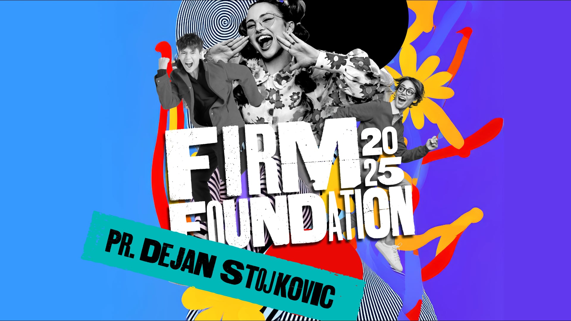 2025 Week of Prayer, 'Firm Foundation' Pt. 5 // (Dejan Stojkovic)