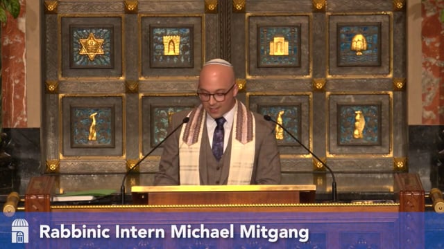 Sermon shared by Rabbinic Intern Michael Mitgang • Erev Shabbat 03/21/25