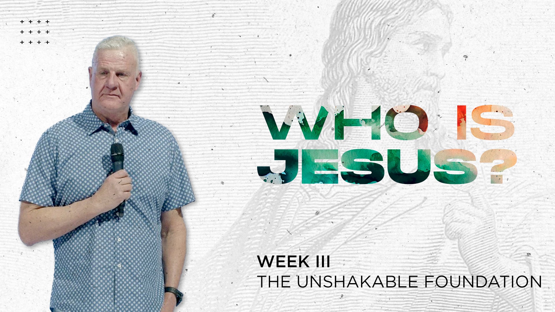 The Unshakable Foundation: Christ as Cornerstone - Who Is Jesus - Week III
