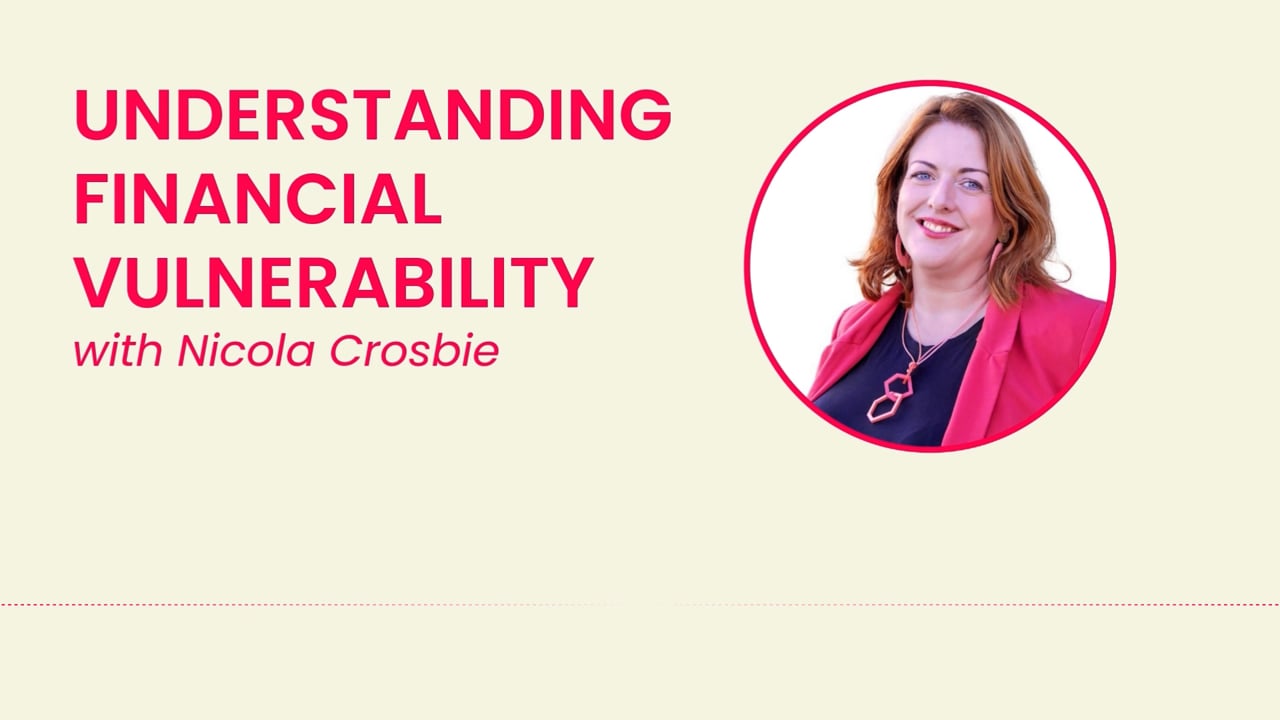 Understanding Financial Vulnerability with Nicola Crosbie
