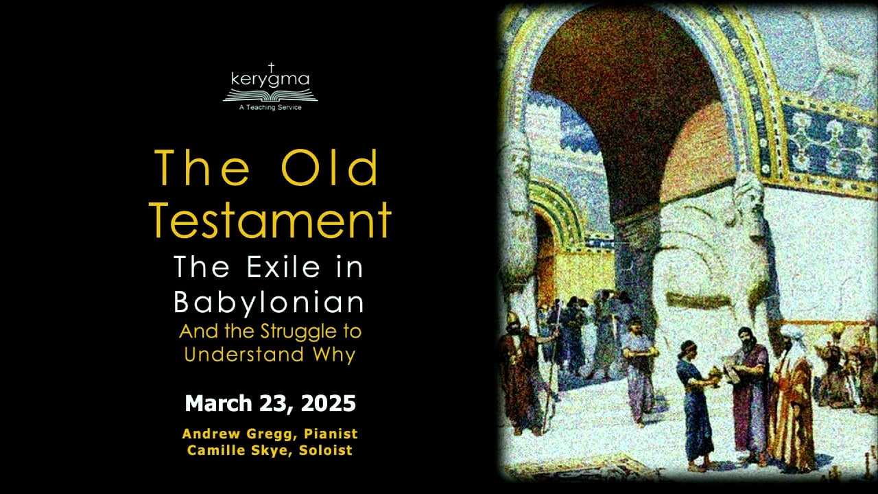 The Old Testament: The Exile in Babylonia and the Struggle To Understand Why