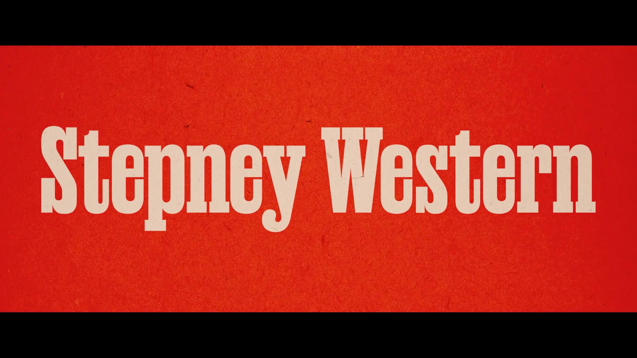Stepney Western [Title Sequence]
