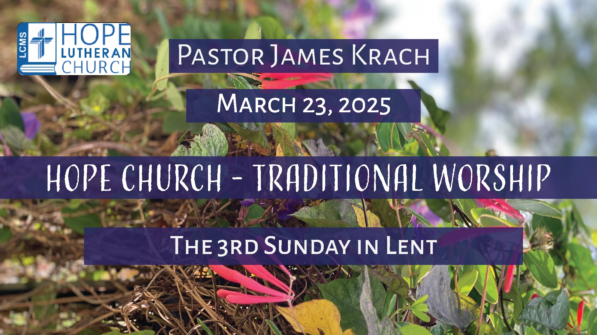 Hope Lutheran Church - Traditional Worship March 23, 2025