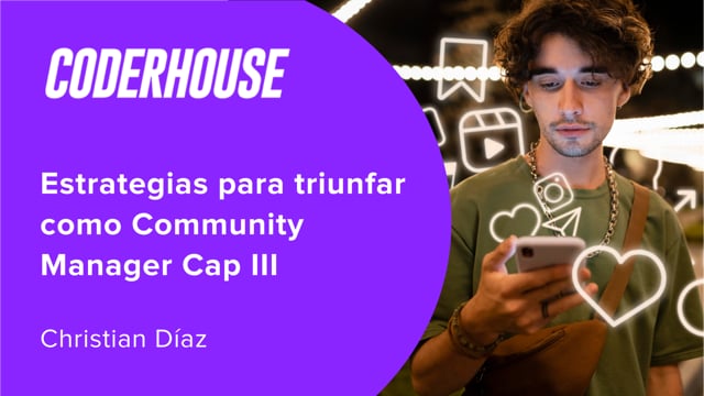 Estrategias para triunfar como Community Manager Cap III
