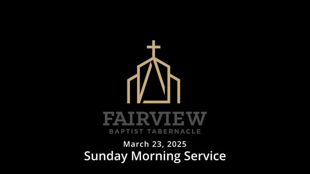 March 23, 2025 - Sunday Morning Service