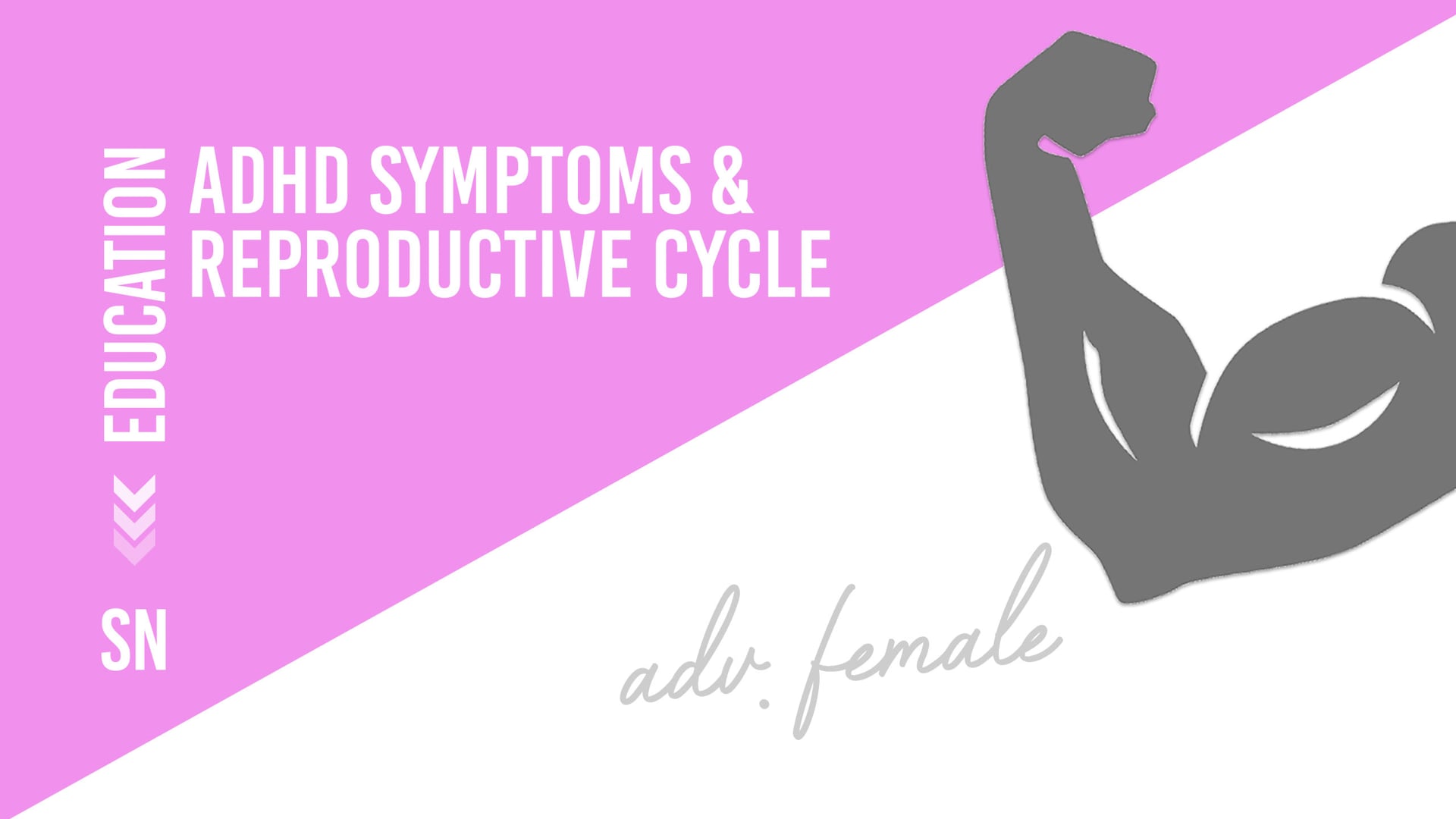 ADHD Symptoms and Reproductive Cycle