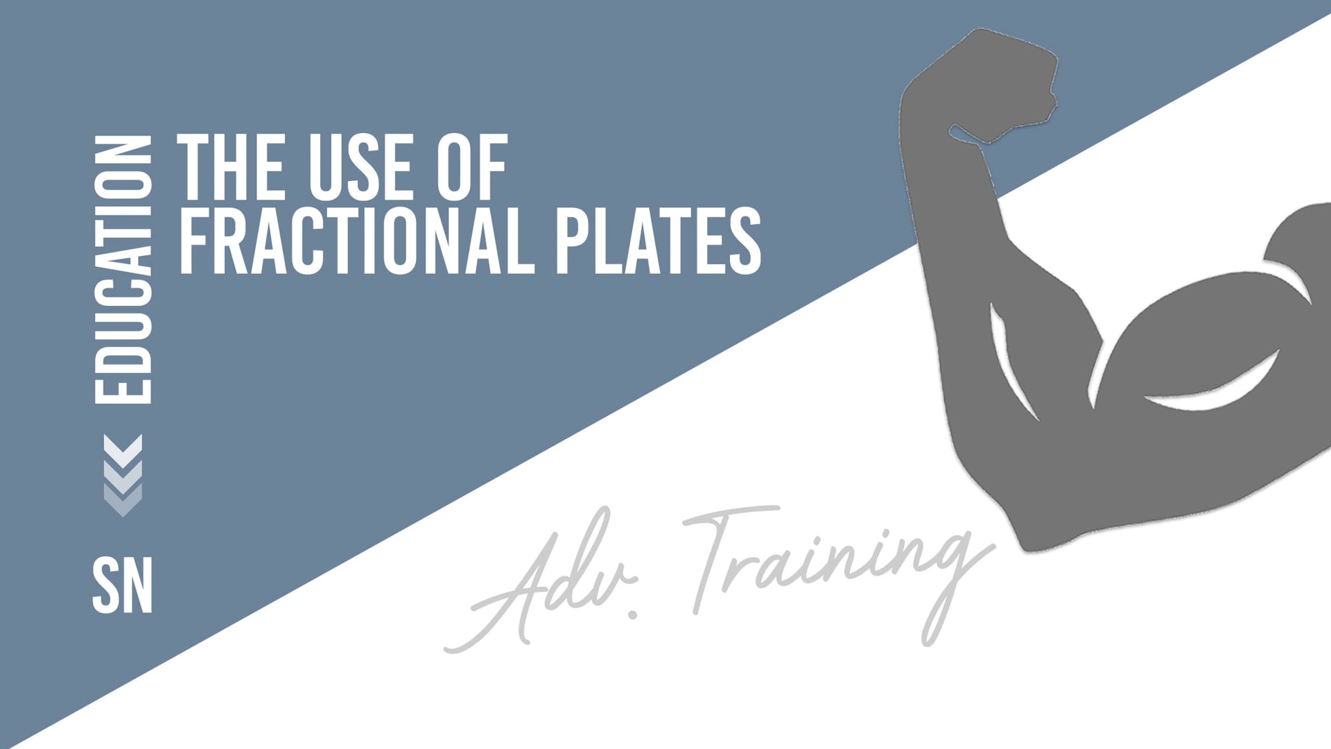 The Use of Fractional Plates