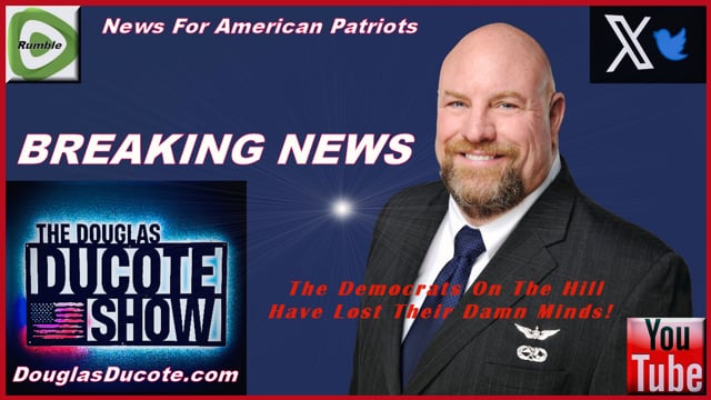 The Democrats In DC Have Lost Their Damn Minds To Trump Derangement Syndrome!