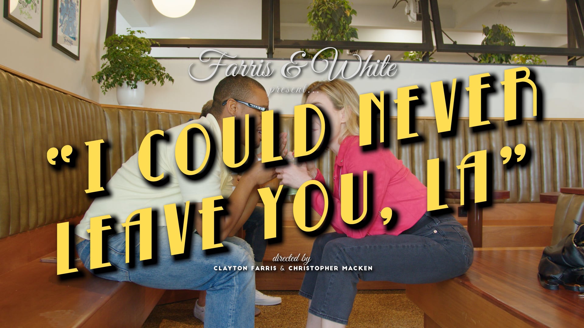 "I Could Never Leave You, LA"