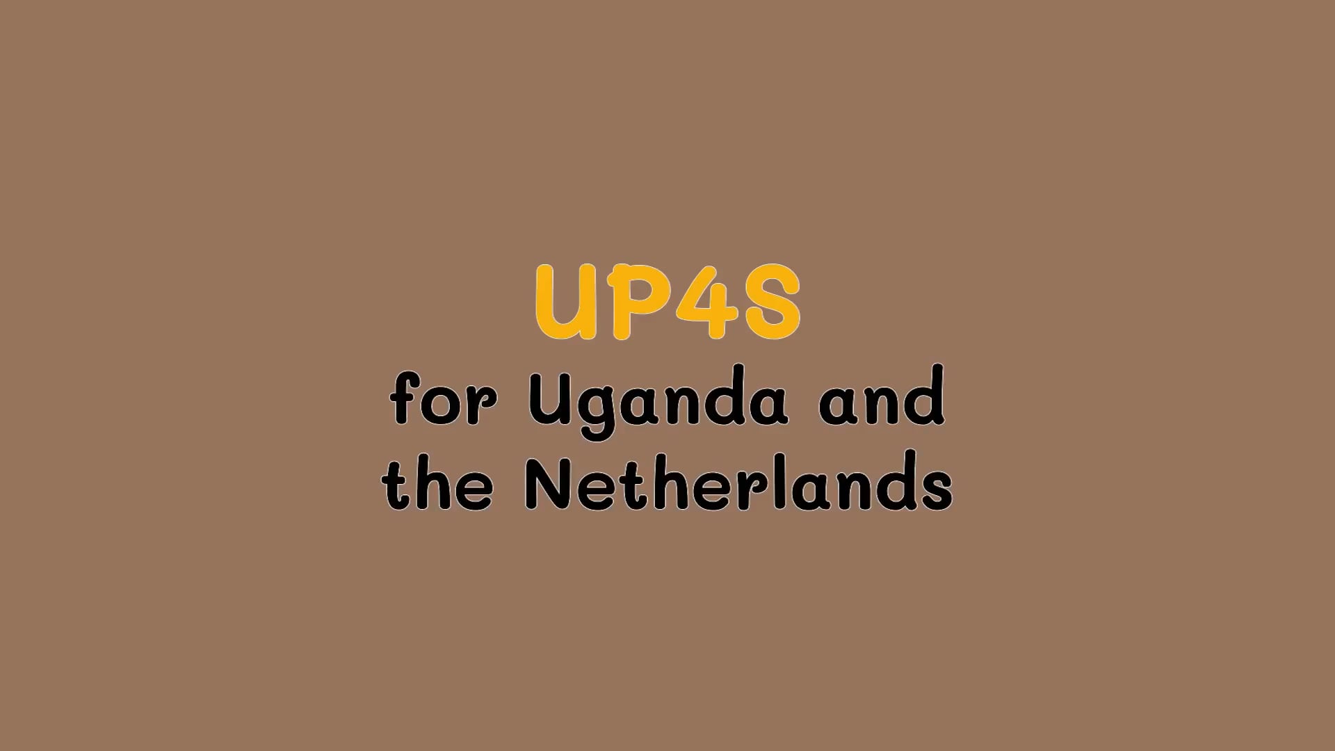 UP4S for Uganda and the Netherlands [English]