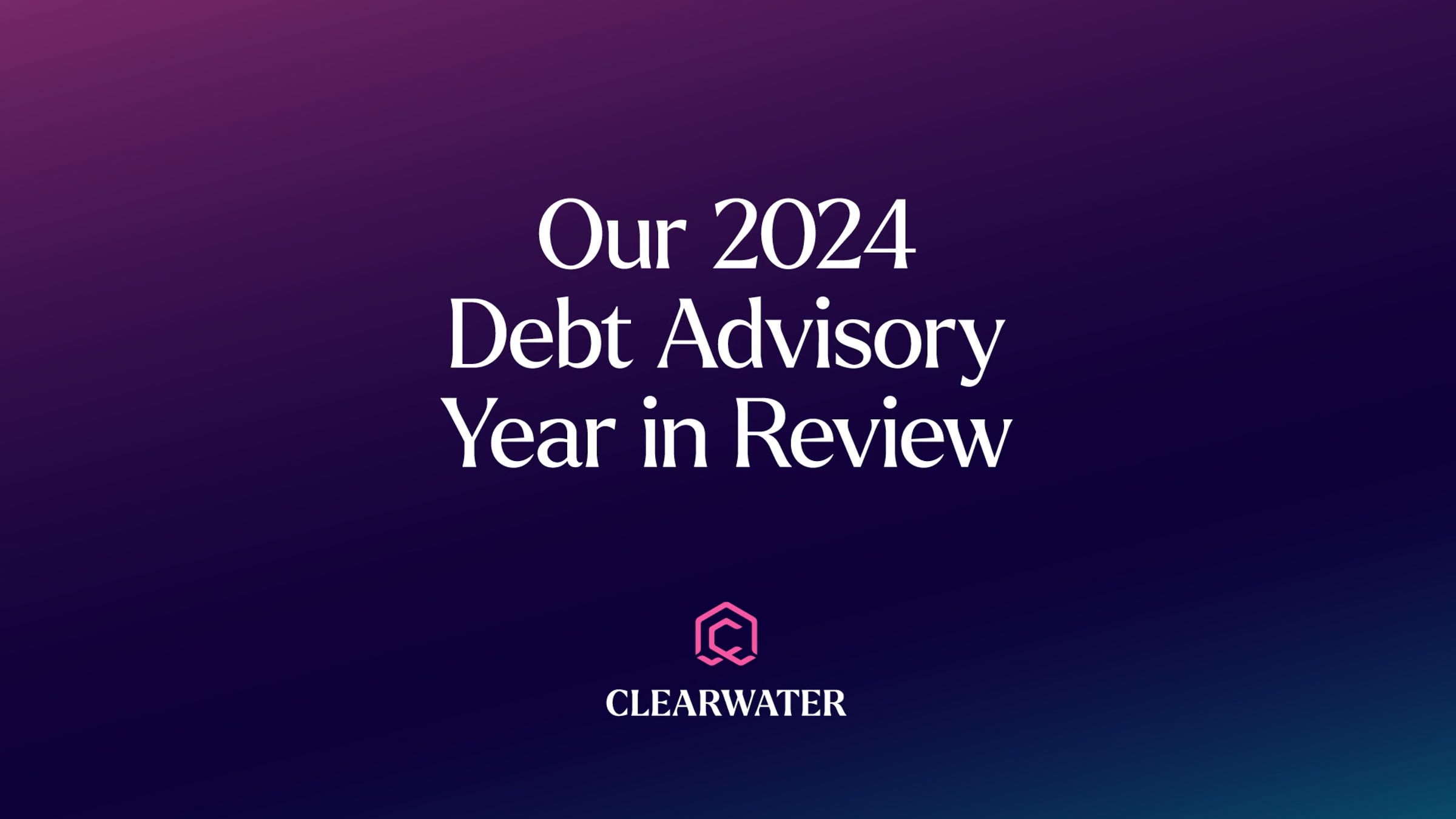 Debt Advisory team in 2024: A year of growth, insight and impact ...