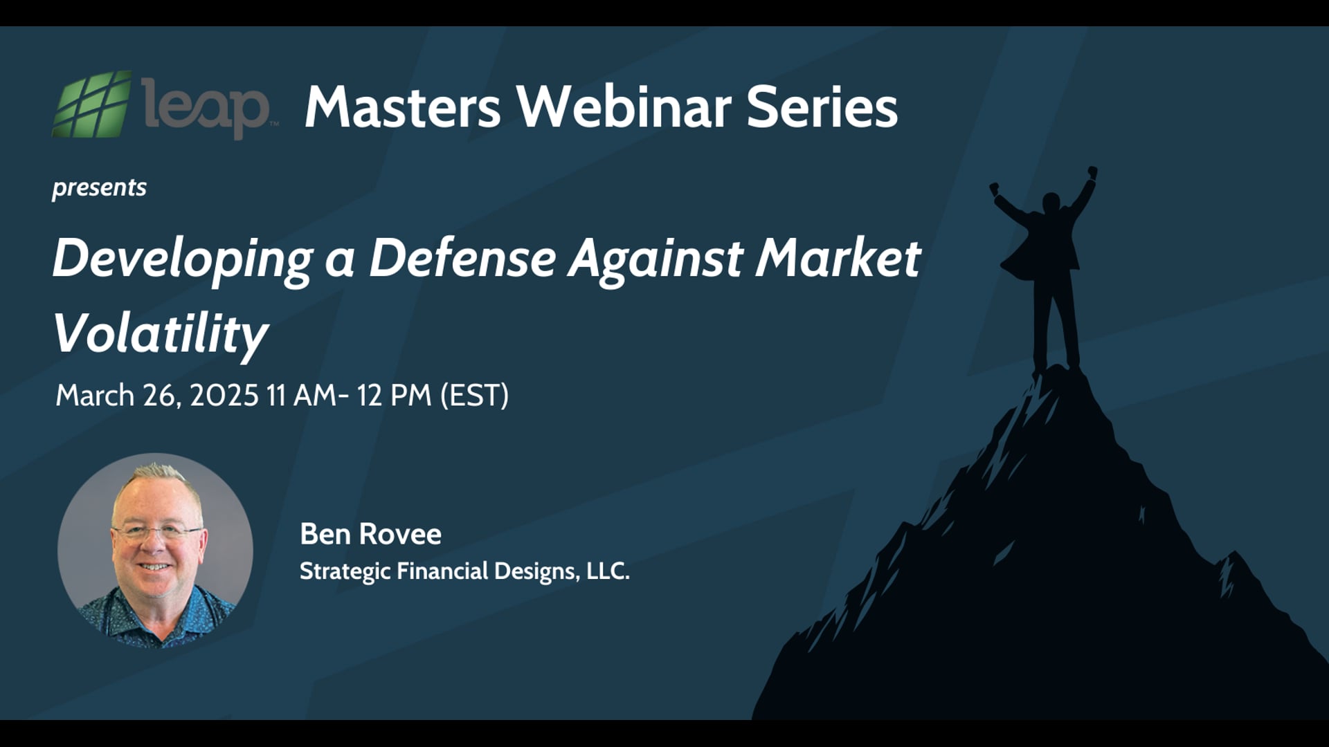 3/26/25-Masters Webinar, Ben Rovee: Developing a Defense Against Market Volatility