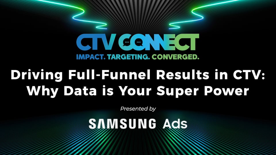 Driving Full-Funnel Results in CTV: Why Data is Your Super Power