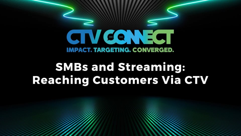 SMBs and Streaming: Reaching Customers via CTV