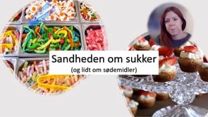 Sandheden om sukker (og lidt om sødemidler)