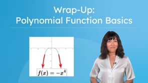 Wrap-Up: Polynomial Function Basics