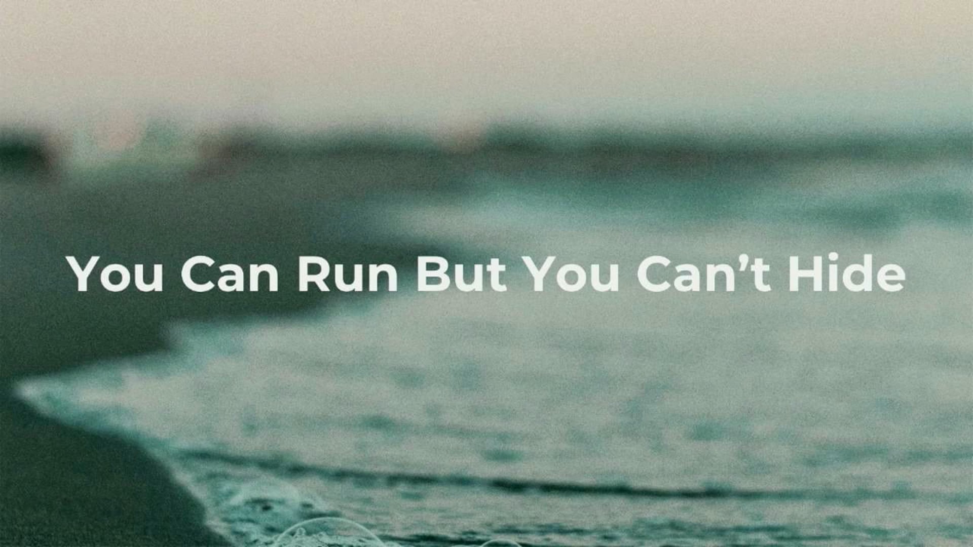 You Can Run But you Can't Hide - Pastor Cip Marrujo