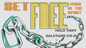 Hold Tight (Galatians 2:11-21)