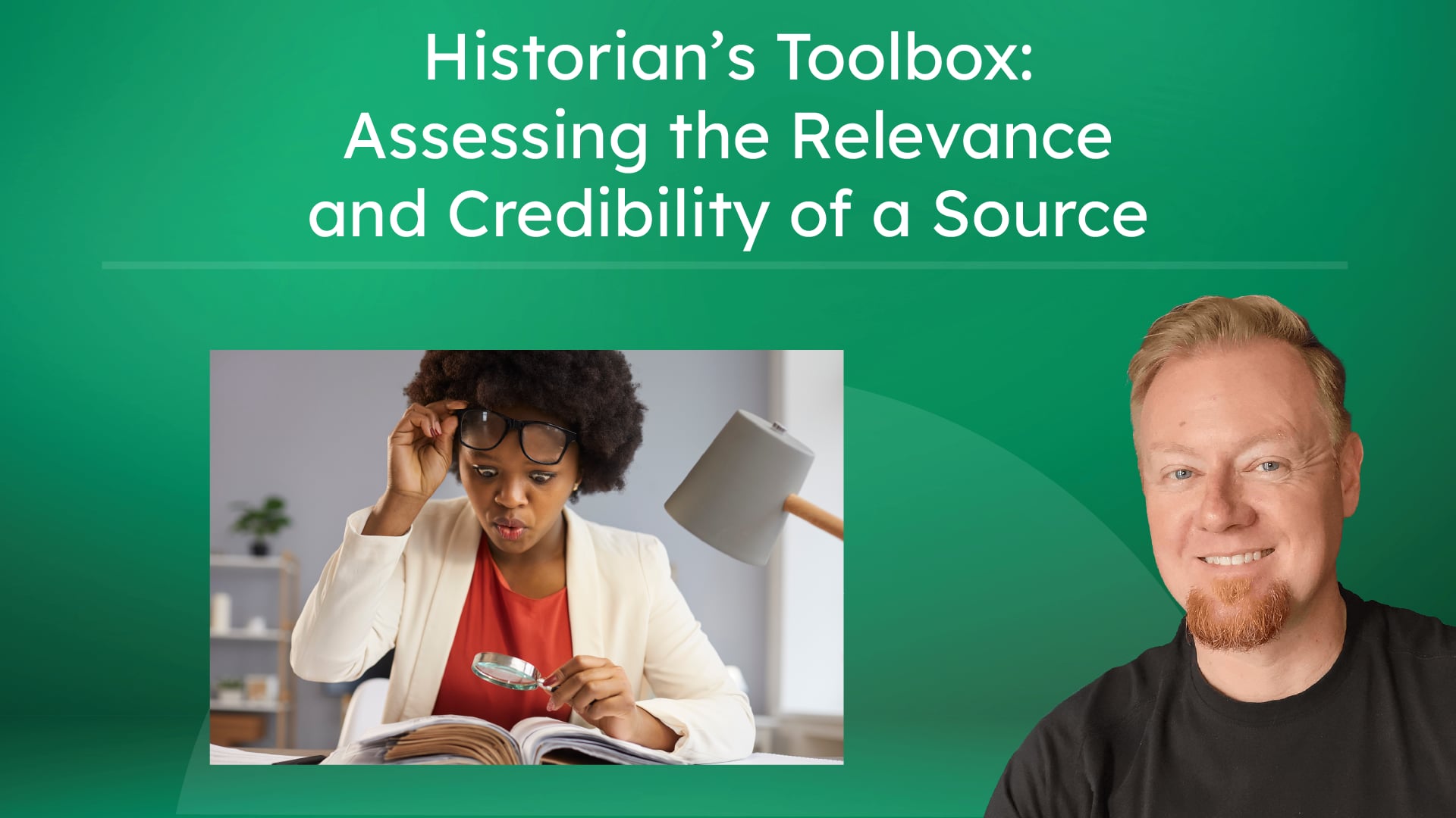 Historian’s Toolbox: Assessing the Relevance and Credibility of a Source